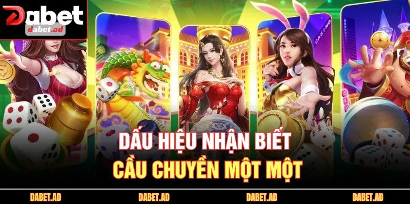 Dấu hiệu nhận biết cầu chuyền một một