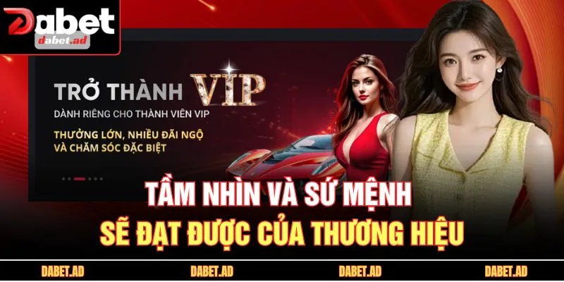 Tầm nhìn và sứ mệnh sẽ đạt được của thương hiệu